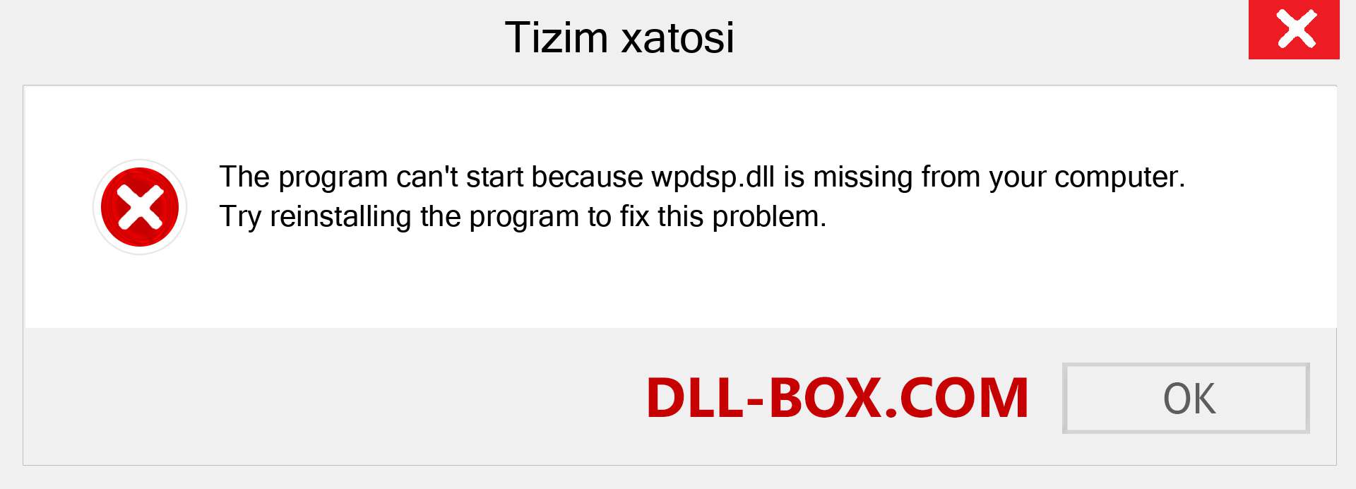 wpdsp.dll fayli yo'qolganmi?. Windows 7, 8, 10 uchun yuklab olish - Windowsda wpdsp dll etishmayotgan xatoni tuzating, rasmlar, rasmlar